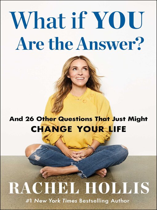 Title details for What If YOU Are the Answer? by Rachel Hollis - Wait list